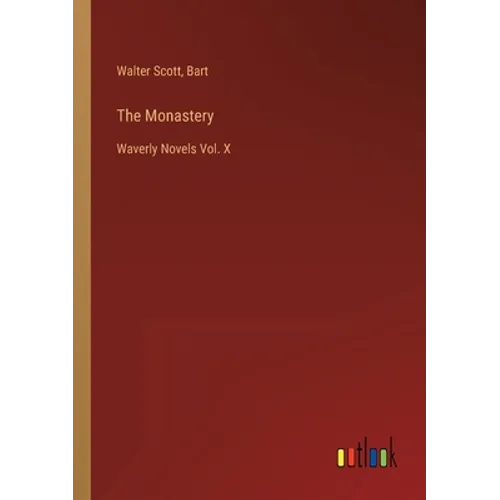 The Monastery: Waverly Novels Vol. X - Paperback