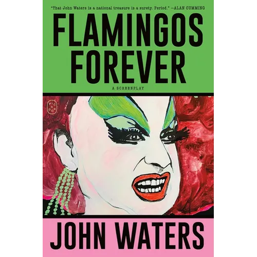 Flamingos Forever: A Screenplay - Paperback