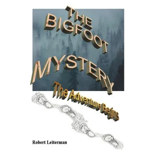 The Bigfoot Mystery: The Adventure Begins - Paperback