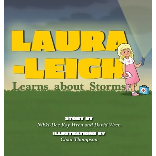 Laura-Leigh Learns about Storms - Hardcover