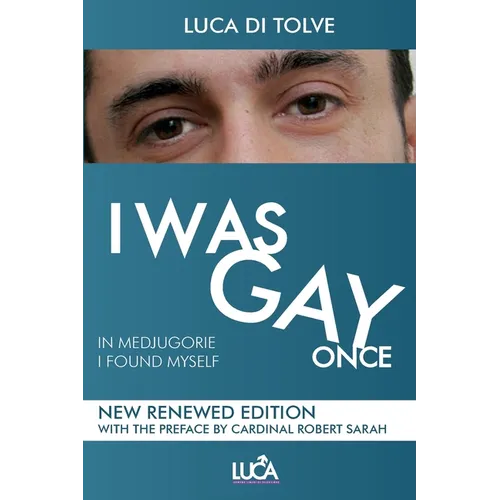 I WAS GAY ONCE in Medjugorje I found myself - Paperback