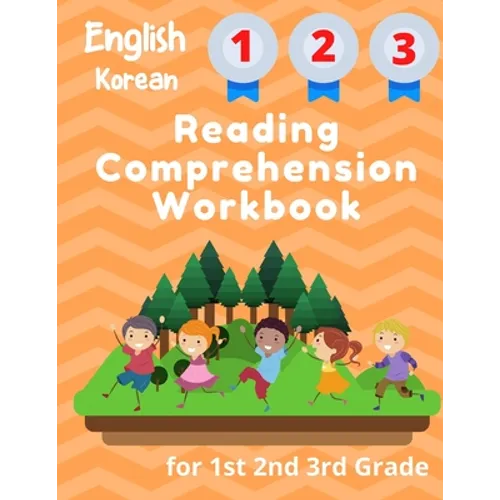 English Korean Reading Comprehension Workbook for 1st 2nd 3rd Grade: Essential Test-Prep Exercises to Teach Your Kids - Paperback