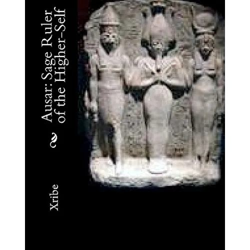 Ausar: Sage Ruler of the Higher-Self - Paperback