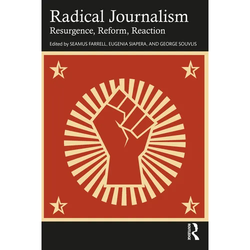 Radical Journalism: Resurgence, Reform, Reaction - Paperback