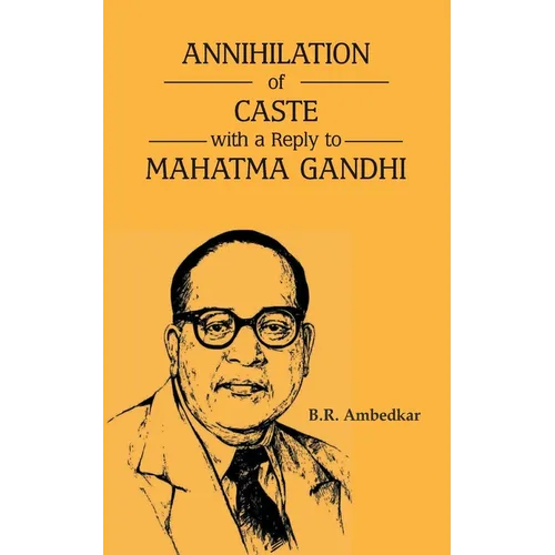 Annihilation of Caste with a reply to Mahatma Gandhi - Paperback