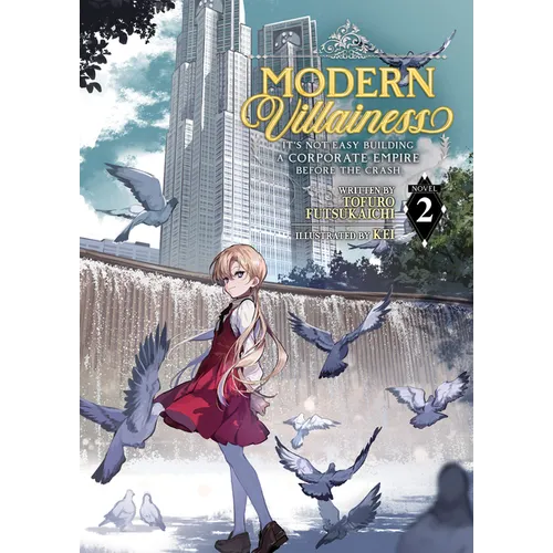Modern Villainess: It's Not Easy Building a Corporate Empire Before the Crash (Light Novel) Vol. 2 - Paperback