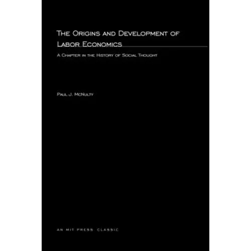 The Origins and Development Of Labor Economics - Paperback