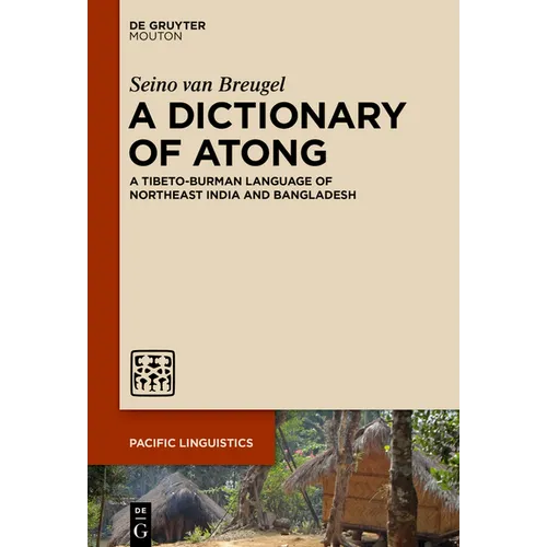 A Dictionary of Atong: A Tibeto-Burman Language of Northeast India and Bangladesh - Paperback