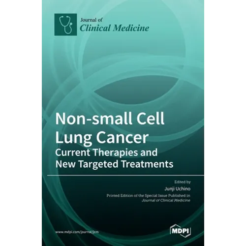 Non-small Cell Lung Cancer: Current Therapies and New Targeted Treatments - Hardcover