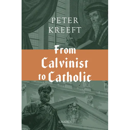 From Calvinist to Catholic - Hardcover