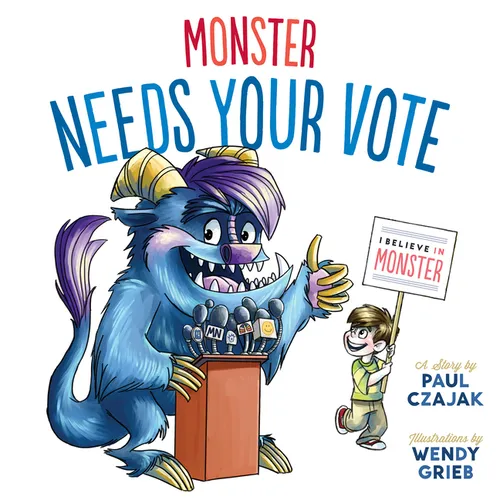 Monster Needs Your Vote - Library Binding
