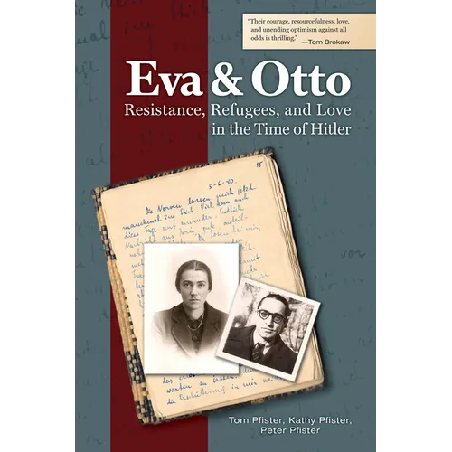 Eva and Otto: Resistance, Refugees, and Love in the Time of Hitler - Paperback