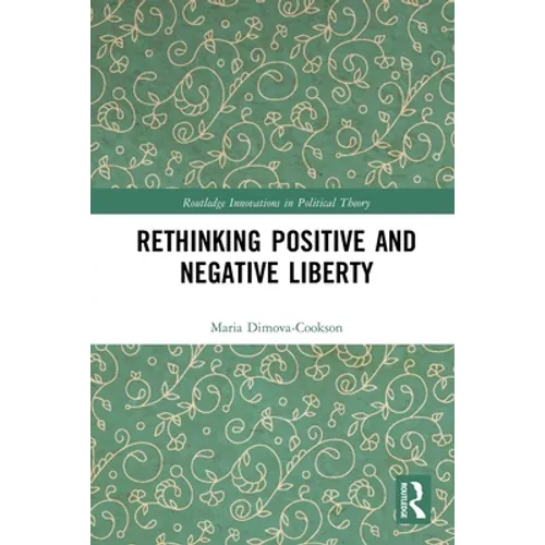 Rethinking Positive and Negative Liberty - Paperback