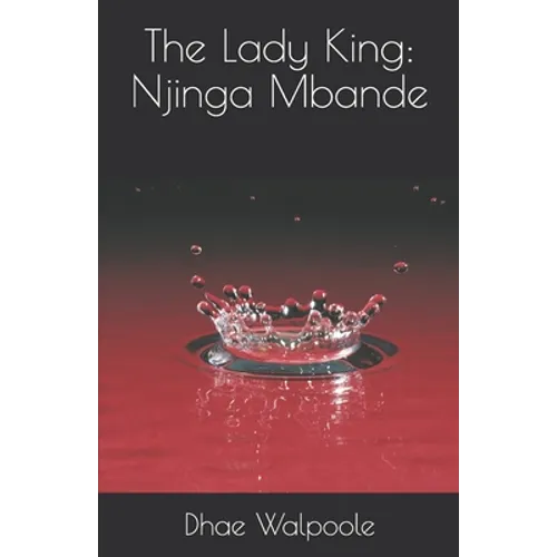 The Lady King: Njinga Mbande - Paperback