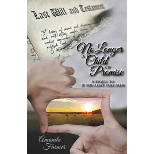 No Longer a Child of Promise: A Sequel to If You Leave This Farm - Paperback