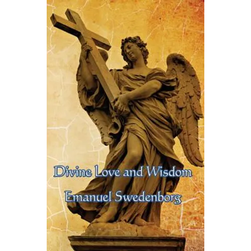 Divine Love and Wisdom - Hardcover