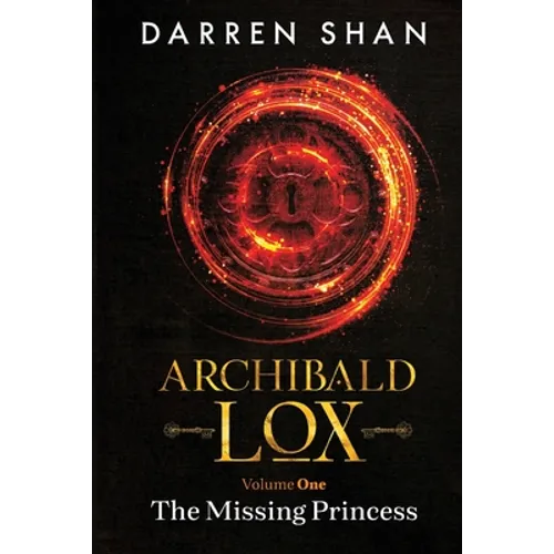 Archibald Lox Volume 1: The Missing Princess - Paperback
