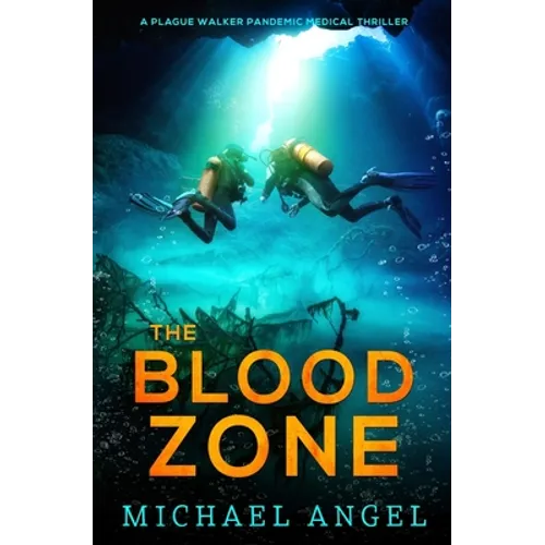 The Blood Zone: A Plague Walker Pandemic Medical Thriller - Paperback