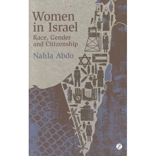 Women in Israel: Race, Gender and Citizenship - Paperback