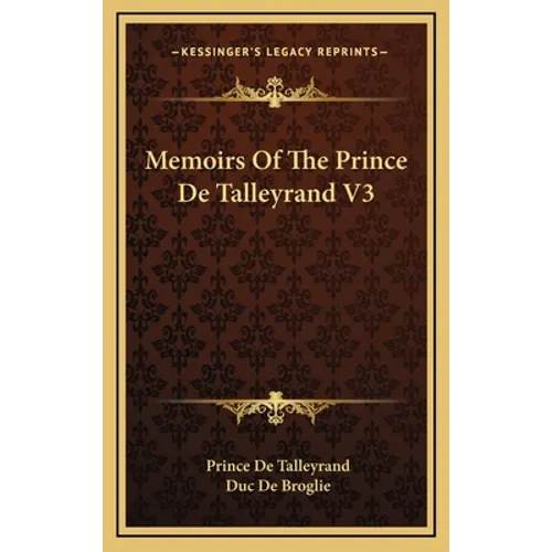 Memoirs of the Prince de Talleyrand V3 - Hardcover