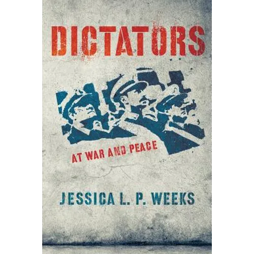 Dictators at War and Peace - Paperback