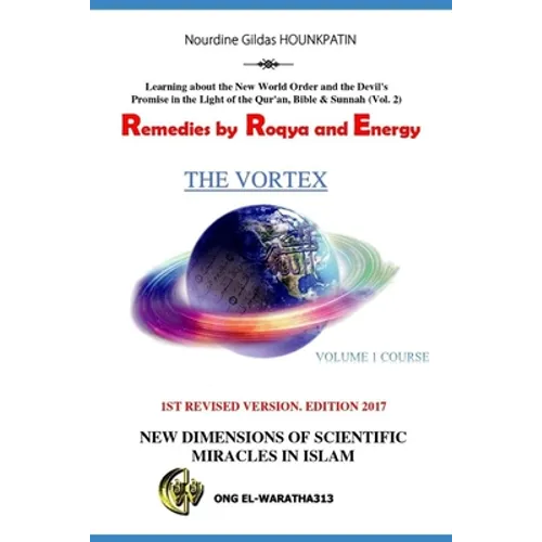 Remedies by Ruqyah and Energy: Learning about the New World Order and the Devil's Promise in the Light of the Qur'an, Bible & Sunnah (Vol. 2) - Paperback