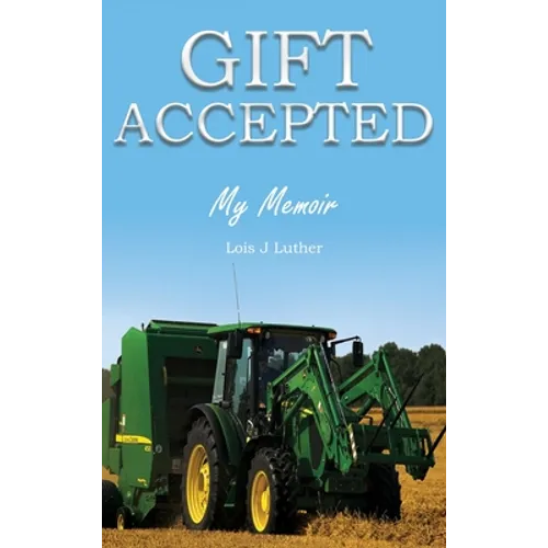 Gift Accepted: My Memoir - Hardcover