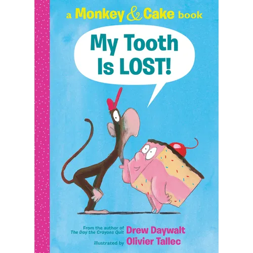 My Tooth Is Lost! (Monkey & Cake) - Hardcover