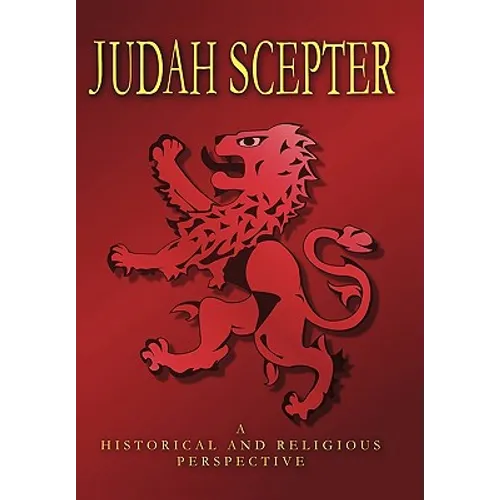 Judah Scepter: A Historical and Religious Perspective - Hardcover