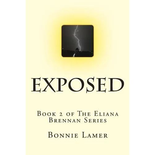 Exposed: Book 2 of The Eliana Brennan Series - Paperback