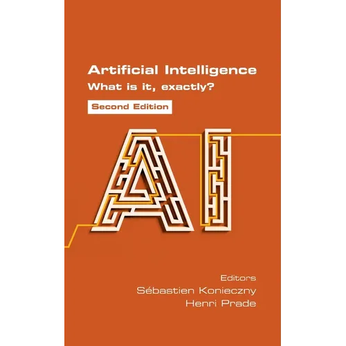 Artificial Intelligence. What is it, exactly? Second Edition - Paperback