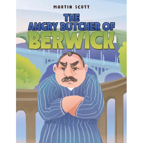 The Angry Butcher of Berwick - Paperback