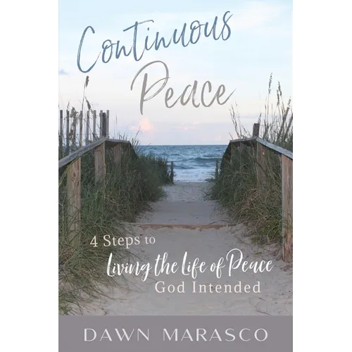 Continuous Peace: 4 Steps to Living the Life of Peace God Intended - Paperback