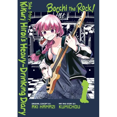 Bocchi the Rock! Side Story: Kikuri Hiroi's Heavy-Drinking Diary, Vol. 1 - Paperback