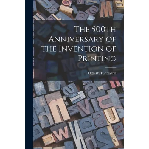 The 500th Anniversary of the Invention of Printing - Paperback