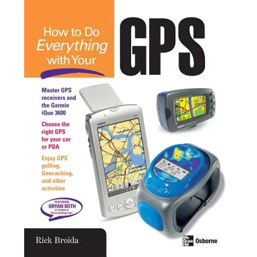 How to Do Everything with Your GPS - Paperback