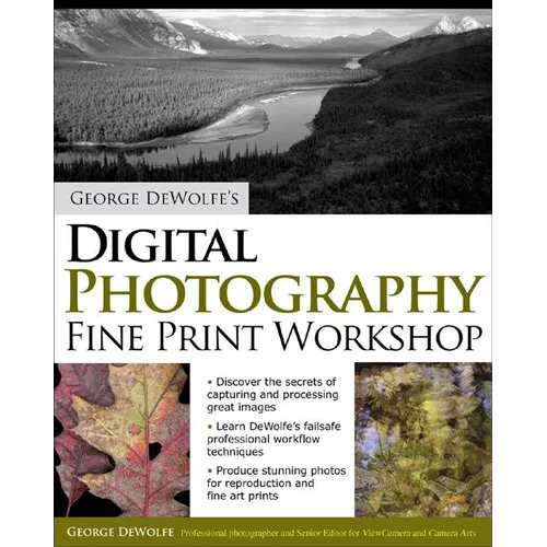 George Dewolfe's Digital Photography Fine Print Workshop - Paperback