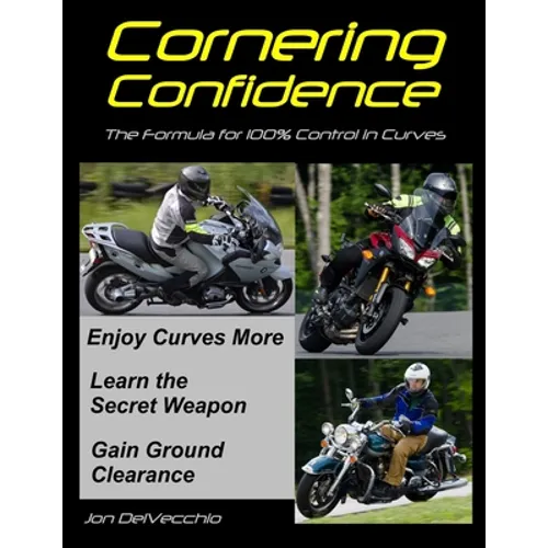 Cornering Confidence: The Formula for 100% Control in Curves - Paperback