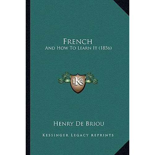 French: And How To Learn It (1856) - Paperback