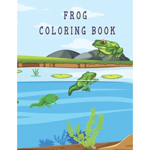 frog coloring book: Cute Frog Coloring Pages for Kids with Pages - Paperback