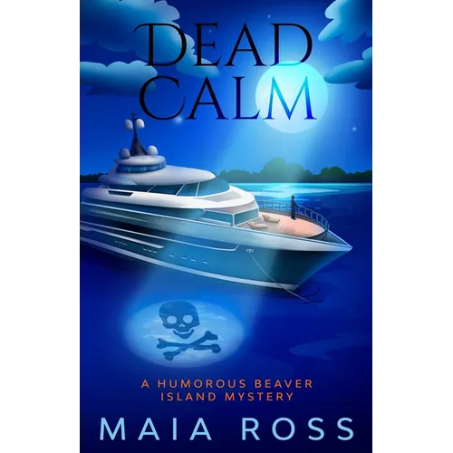 Dead Calm: A Humorous Beaver Island Mystery - Paperback