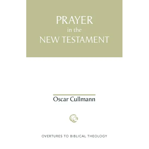 Prayer in the New Testament - Paperback