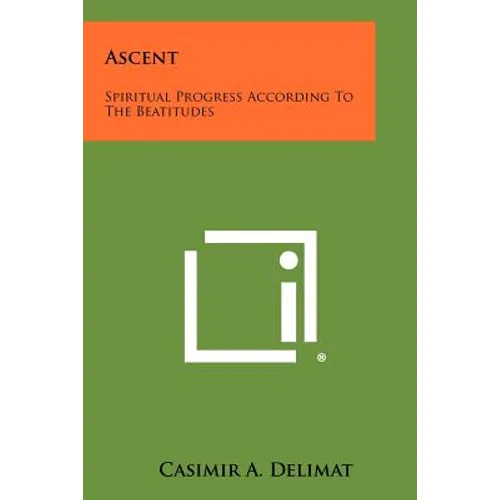 Ascent: Spiritual Progress According to the Beatitudes - Paperback