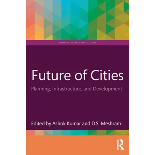 Future of Cities: Planning, Infrastructure, and Development - Paperback