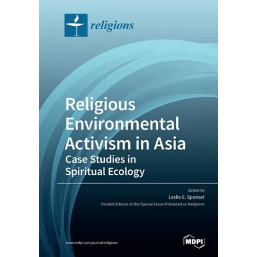 Religious Environmental Activism in Asia: Case Studies in Spiritual Ecology - Paperback