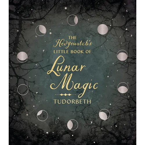 The Hedgewitch's Little Book of Lunar Magic - Hardcover