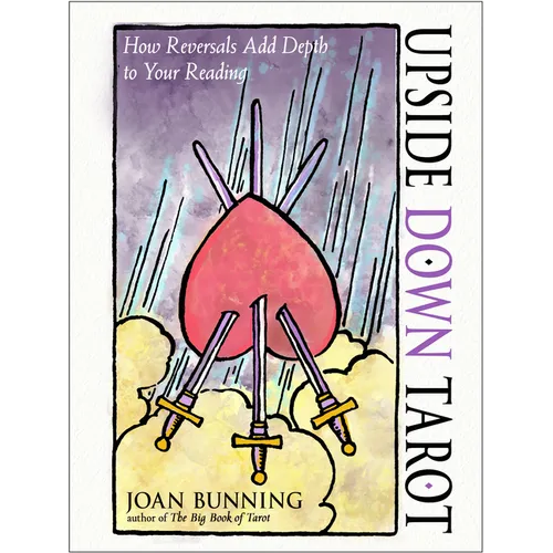 Upside Down Tarot: How Reversals Add Depth to Your Reading - Paperback