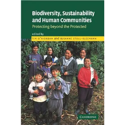 Biodiversity, Sustainability and Human Communities: Protecting Beyond the Protected - Paperback