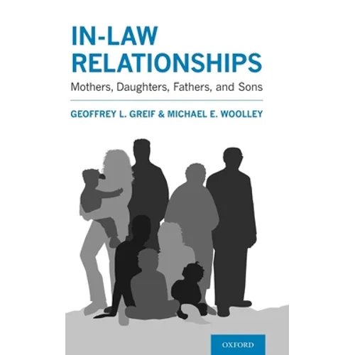 In-Law Relationships: Mothers, Daughters, Fathers, and Sons - Hardcover
