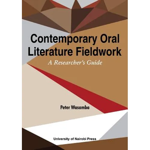 Contemporary Oral Literature Fieldwork. A Reseacher's Guide - Paperback